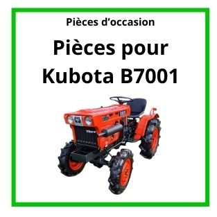 Kubota B7001 pièces détachées occasion
